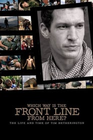 http://filmzdarma.online/kestazeni-which-way-is-the-front-line-from-here-the-life-and-time-of-tim-hetherington-109716