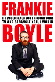 http://kezhlednuti.online/frankie-boyle-live-2-if-i-could-reach-out-through-your-tv-and-strangle-you-i-would-111401