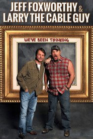 Jeff Foxworthy & Larry the Cable Guy: We