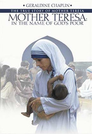 Matka Tereza: Ve jménu ubohých
