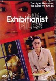 Exhibitionist Files, The