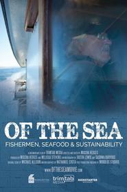 OF THE SEA: a film about California Fishermen