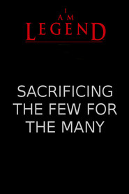 I Am Legend: Awakening - Story 1: Sacrificing the Few for the Many