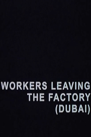 Workers Leaving the Factory (Dubai)