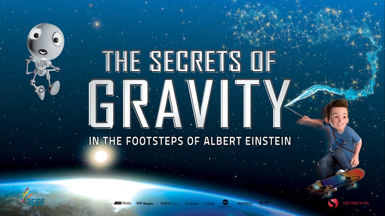 The Secrets of Gravity: In the Footsteps of Albert Einstein