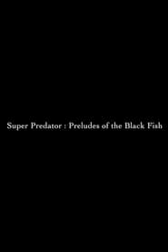 http://kezhlednuti.online/super-predator-preludes-of-the-black-fish-102190