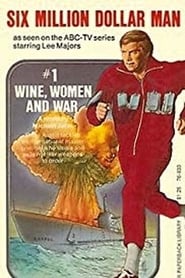 http://kezhlednuti.online/the-six-million-dollar-man-wine-women-and-war-111058