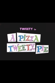 Pizza Tweety-Pie, A