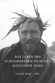 Život schizofrenního básníka Alexandra Märze