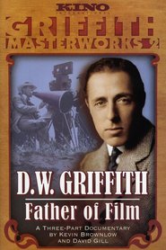 D. W. Griffith: Otec filmu