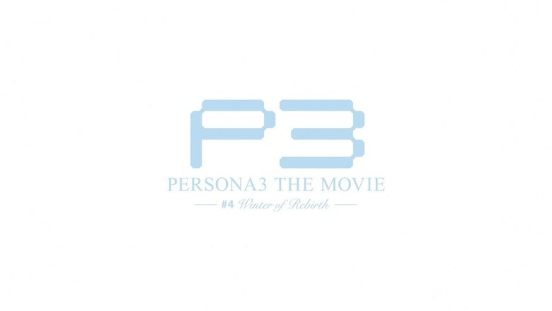 Persona 3 the Movie: #4 Winter of Rebirth