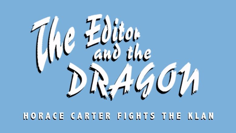 The Editor and the Dragon: Horace Carter Fights the Klan